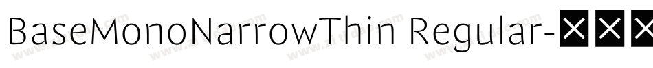 BaseMonoNarrowThin Regular字体转换